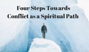 Conflict as Spiritual Path